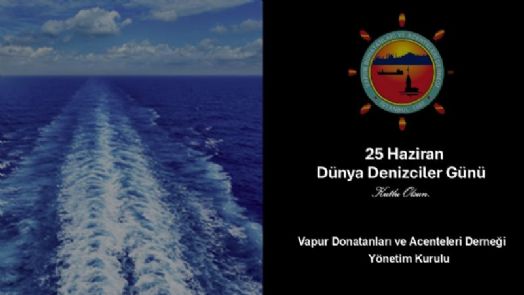 25 HAZİRAN DÜNYA DENİZCİLER GÜNÜ KUTLU OLSUN